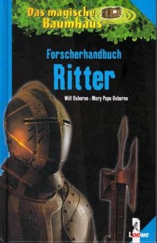 Das magische Baumhaus - Forscherhandbuch; Teil: Ritter.
