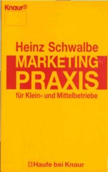 Marketing-Praxis für Klein- und Mittelbetriebe.