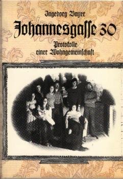 Johannesgasse 30 [dreissig] : Protokolle e. Wohngemeinschaft.