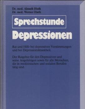 Sprechstunde: Depressionen : Rat und Hilfe bei depressiven Verstimmungen und bei Depressionskrankheit.
