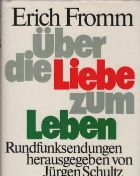Über die Liebe zum Leben : Rundfunksendungen.