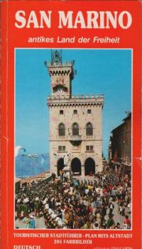 San Marino : antikes Land der Freiheit ; touristischer Stadtführer, Plan mit Altstadt.