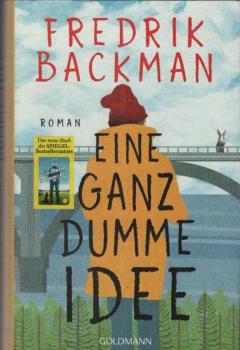 Eine ganz dumme Idee : Roman.