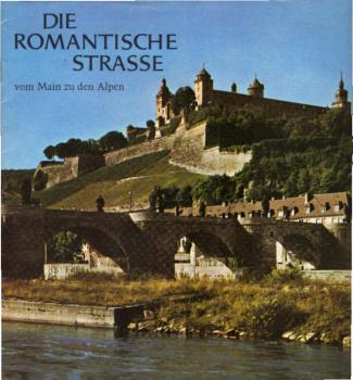Die Romantische Straße: vom Main zu den Alpen (Prospekt)