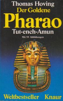 Der goldene Pharao : d. authent. Bericht über d. grösste archäolog. Entdeckung aller Zeiten.