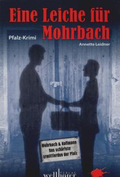 Eine Leiche für Mohrbach : [Pfalz-Krimi].