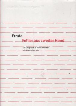 Errata - Fehler aus zweiter Hand : ein Gespräch in x Stichworten.