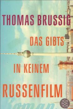 Das gibts in keinem Russenfilm : Roman.