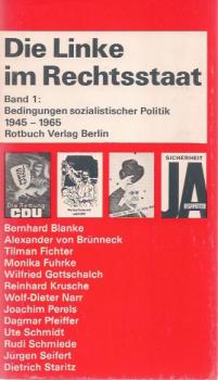 Die Linke im Rechtsstaat; Teil: Bd. 1., Bedingungen sozialistischer Politik : 1945 - 1965.