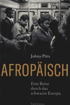 Afropäisch : eine Reise durch das schwarze Europa.