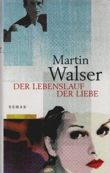 Der Lebenslauf der Liebe : Roman.