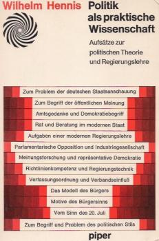 Politik als praktische Wissenschaft : Aufsätze z. polit. Theorie u. Regierungslehre.