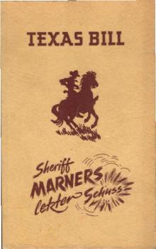 Falkner, Toni: Texas Bill; Teil: [6]., Sheriff Marners letzter Schuss