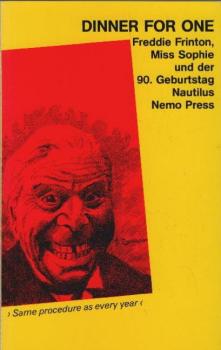 Dinner for one : Freddie Frinton, Miss Sophie u.d. 90. Geburtstag