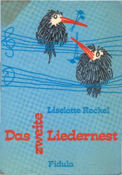 Das zweite Liedernest : für 3 - 8 jährige Kinder.