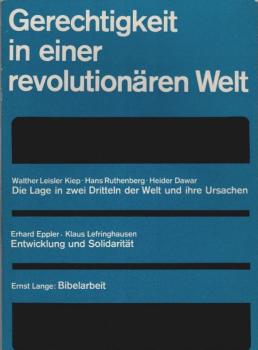 Gerechtigkeit in einer revolutionären Welt : Vortr. u. Bibelarbeiten in d. Arbeitsgruppe Gerechtigkeit in e. Revolutionären Welt d. 14. Dt. Evang. Kirchentags, Stuttgart 1969.