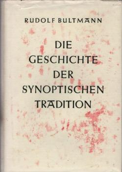 Die Geschichte der synoptischen Tradition.