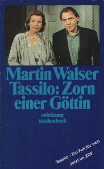 Walser, Martin: Tassilo; Teil: Zorn einer Göttin.