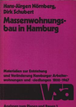 Massenwohnungsbau in Hamburg : Materialien zur Entstehung u. Veränderung Hamburger Arbeiterwohnungen u. -siedlungen 1800 - 1967.