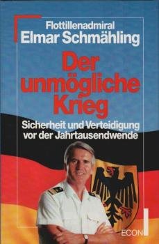 Der unmögliche Krieg : Sicherheit und Verteidigung vor der Jahrtausendwende.