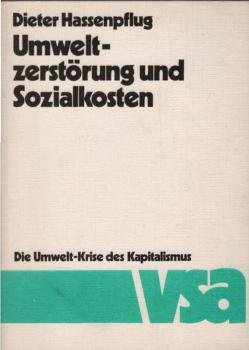 Umweltzerstörung und Sozialkosten : Die Umwelt-Krise des Kapitalismus.