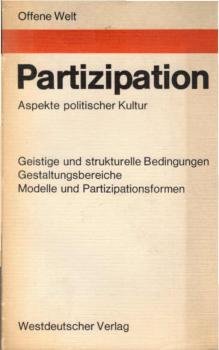 Partizipation : Aspekte polit. Kultur. Geistige u. strukturelle Bedingungen, Gestaltungsbereiche, Modelle u. Partizipationsformen.