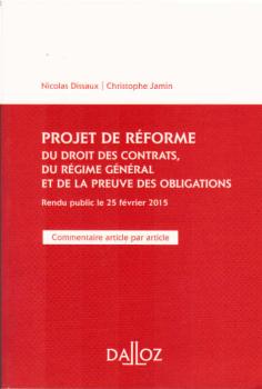 Projet de réforme du droit des contrats, du régime général et de la preuve des obligations : rendu public le 25 février 2015 : commentaire article par article