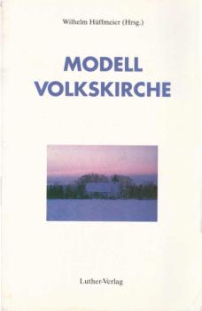 Modell Volkskirche : Kritik und Perspektiven.