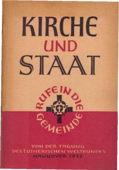 Kirche und Staat : Eine Besinnung über das Problem "Kirche und Staat", wie es auf der Vollversammlung d. Lutherischen Weltbundes in Hannover in Erscheinung trat.
