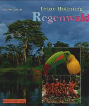 Letzte Hoffnung Regenwald