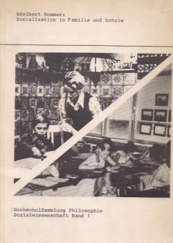 Sozialisation in Familie und Schule.
