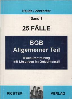 Klausurentraining; Teil: Bd. 1., 25 Fälle BGB - allgemeiner Teil.