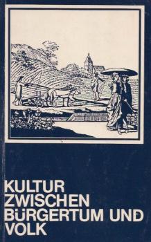 Kultur zwischen Bürgertum und Volk.