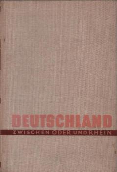 Deutschland zwischen Oder und Rhein : Ein Beitr. z. neuesten dt. Geschichte.
