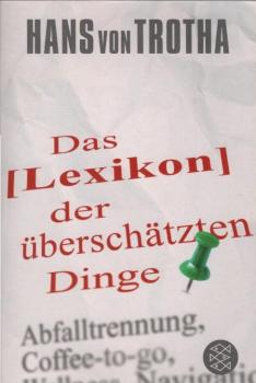 Lexikon der überschätzten Dinge.