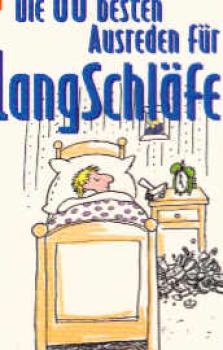 Die 88 besten Ausreden für Langschläfer.