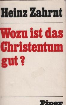 Wozu ist das Christentum gut?.