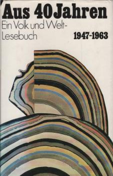 Aus 40 [vierzig] Jahren; Bd. 1., 1947 - 1963. Mit 41 Autorenfotos