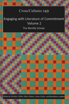 Engaging with literature of commitment. Vol. 2, The worldly scolar.