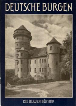 Deutsche Burgen und feste Schlösser.