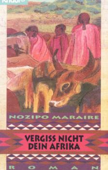 Vergiss nicht dein Afrika : Roman.