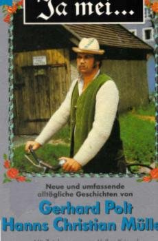 Ja mei ... : neue und umfassende alltägliche Geschichten.