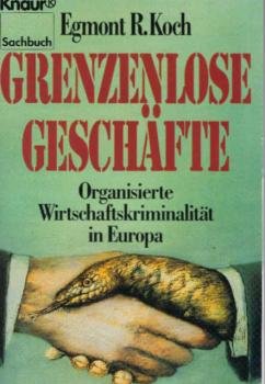 Grenzenlose Geschäfte : organisierte Wirtschaftskriminalität in Europa.