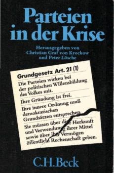 Parteien in der Krise : d. Parteiensystem in d. Bundesrepublik u.d. Aufstand d. Bürgerwillens.