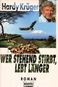 Wer stehend stirbt, lebt länger.
