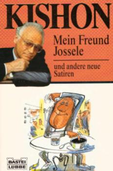 Mein Freund Jossele : [und andere neue Satiren].