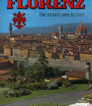 Florenz - Stadt der Kunst