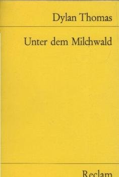 Unter dem Milchwald : Ein Spiel f. Stimmen.