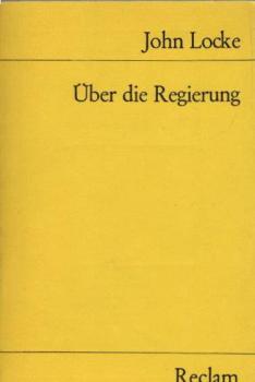 Über die Regierung = (The second treatise of government).