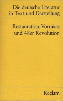 Die deutsche Literatur; Teil: Bd. 10., Restauration, Vormärz und 48er Revolution.